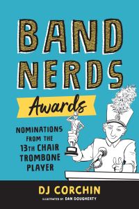 Book Cover for Band Nerds Awards by D J Corchin