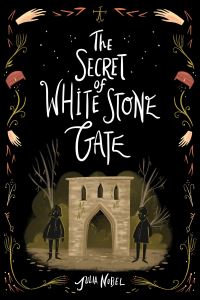 Book Cover for The Secret of White Stone Gate by Julia Nobel