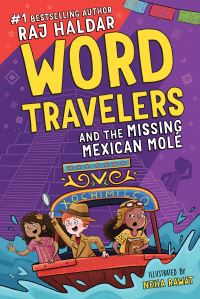 Book Cover for Word Travelers and the Missing Mexican Molé by Raj Haldar