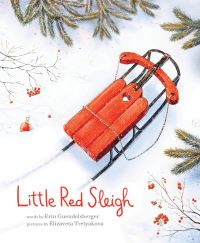 Book Cover for Little Red Sleigh by Erin Guendelsberger
