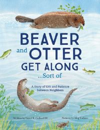 Book Cover for Beaver and Otter Get Along...sort Of by Sneed B Collard