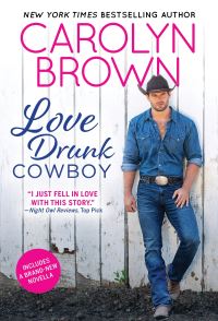 Book Cover for Love Drunk Cowboy by Carolyn Brown
