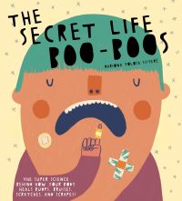 Book Cover for The Secret Life of Boo-Boos by Ariadna Garcia Turon