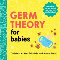 Book Cover for Germ Theory for Babies by Chris Ferrie, Neal Goldstein, Joanna Suder
