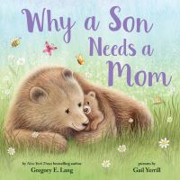 Book Cover for Why a Son Needs a Mom by Susannah Leonard Hill, Gregory E Lang
