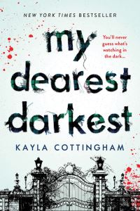 Book Cover for My Dearest Darkest by Kayla Cottingham