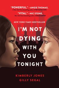 Book Cover for I'm Not Dying With You Tonight by Kimberly Jones, Gilly Segal