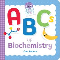Book Cover for ABCs of Biochemistry by Cara Florance