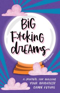 Book Cover for Big F*cking Dreams by DA Sarac