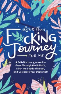 Book Cover for Love This F*cking Journey for Me by DA Sarac