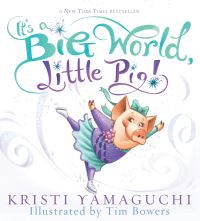 Book Cover for It's a Big World, Little Pig by Kristi Yamaguchi