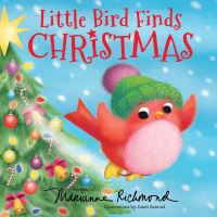 Book Cover for Little Bird Finds Christmas by Marianne Richmond