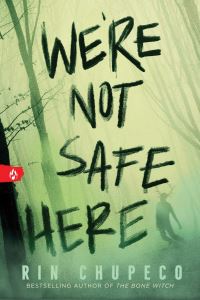 Book Cover for We're Not Safe Here by Rin Chupeco