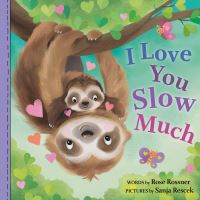 Book Cover for I Love You Slow Much by Rose Rossner