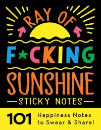 Book Cover for Ray of F*cking Sunshine Sticky Notes by Sourcebooks