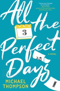 Book Cover for All the Perfect Days by Michael Thompson