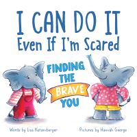 Book Cover for I Can Do It Even If I'm Scared by Lisa Katzenberger