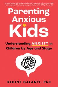 Book Cover for Parenting Anxious Kids by Regine Galanti