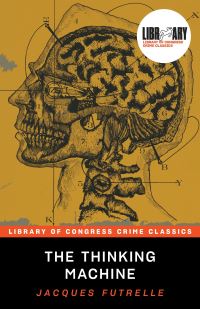 Book Cover for The Thinking Machine by Jacques Futrelle