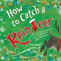 Book Cover for How to Catch a Reindeer by Alice Walstead