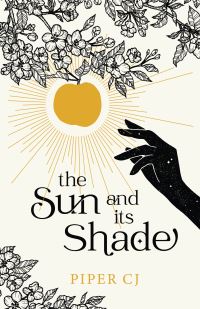 Book Cover for The Sun and Its Shade by Piper CJ