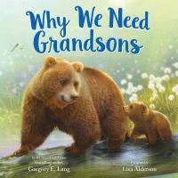 Book Cover for Why We Need Grandsons by Gregory E Lang