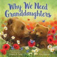 Book Cover for Why We Need Granddaughters by Gregory E Lang
