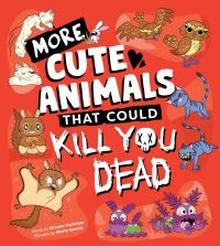 Book Cover for More Cute Animals That Could Kill You Dead by Brooke Hartman