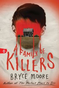 Book Cover for A Family of Killers by Bryce Moore