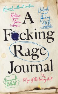 Book Cover for A F*cking Rage Journal by Olive Michaels