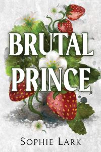 Book Cover for Brutal Prince by Sophie Lark