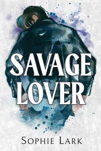 Book Cover for Savage Lover by Sophie Lark