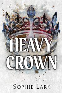 Book Cover for Heavy Crown by Sophie Lark