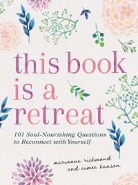 Book Cover for This Book Is a Retreat by Marianne Richmond