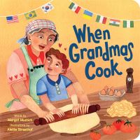 Book Cover for When Grandmas Cook by Margot Mustich