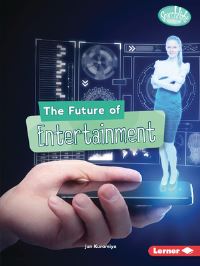 Book Cover for The Future of Entertainment by Jun Kuromiya