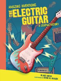 Book Cover for The Electric Guitar by Blake Hoena