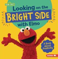 Book Cover for Looking on the Bright Side With Elmo by 
