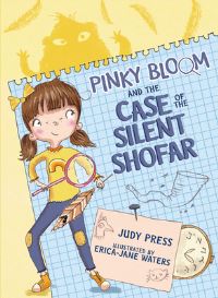Book Cover for Pinky Bloom and the Case of the Silent Shofar by Judy Press