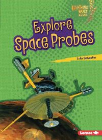 Book Cover for Explore Space Probes by Lola Schaefer