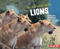 Book Cover for On the Hunt With Lions by Sandra Markle