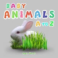 Book Cover for Baby Animals A to Z by Alex Smith