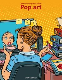 Book Cover for Livre De Coloriage Pour Adultes Pop Art 2 by Nick Snels