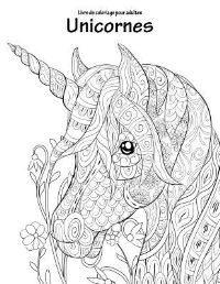 Book Cover for Livre De Coloriage Pour Adultes Unicornes 1 by Nick Snels