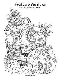 Book Cover for Frutta E Verdura Libro Da Colorare Per Adulti 1 by Nick Snels