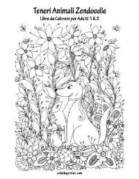 Book Cover for Teneri Animali Zendoodle Libro Da Colorare Per Adulti 1 & 2 by Nick Snels