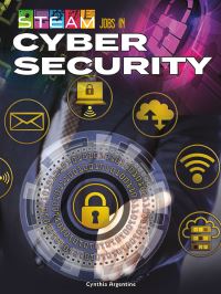 Book Cover for STEAM Jobs in Cybersecurity by Cynthia Argentine