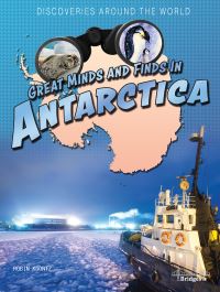 Book Cover for Great Minds and Finds in Antarctica by Robin Koontz