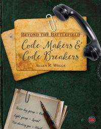 Book Cover for Code Makers and Code Breakers by Allen R Wells