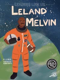 Book Cover for Leland Melvin by J P Miller